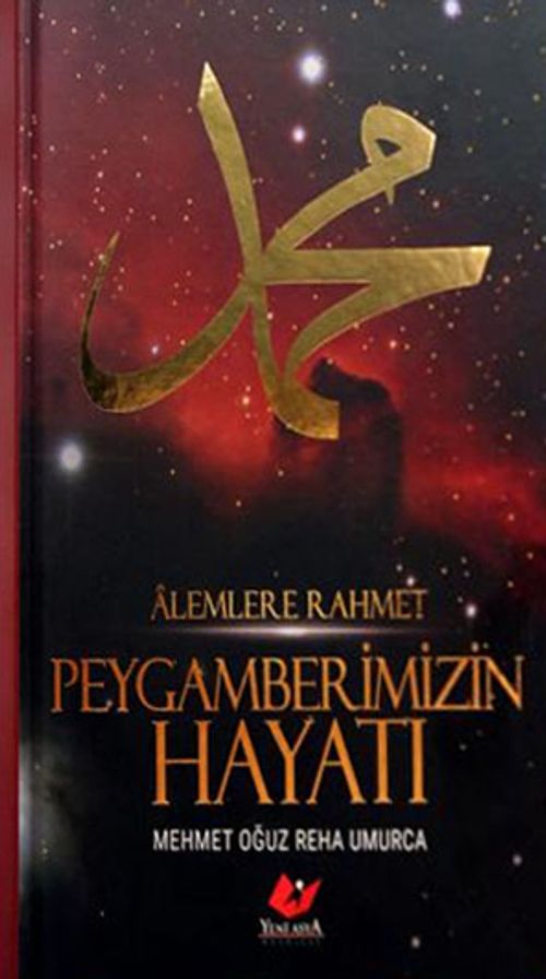 Alemlere Rahmet Peygamberimizin Hayatı