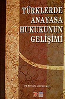 Türklerde Anayasa Hukukunun Gelişimi