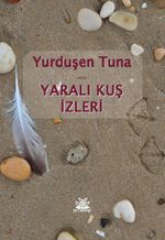 Yaralı Kuş İzleri