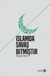 İslamda Savaş Bitmiştir