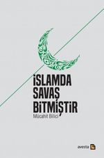 İslamda Savaş Bitmiştir