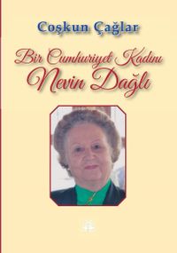 Bir Cumhuriyet Kadını Nevin Dağlı