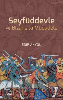 Seyfüddevle ve Bizans’la Mücadele