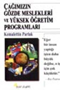 Çağımızın Gözde Meslekleri ve Yüksek Öğretim Programları