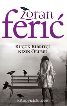 Küçük Kibritçi Kızın Ölümü - Zoran Feric
