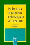 İslam Ceza Hukukunda Ta'zir Su&ccedil;ları ve Cezaları