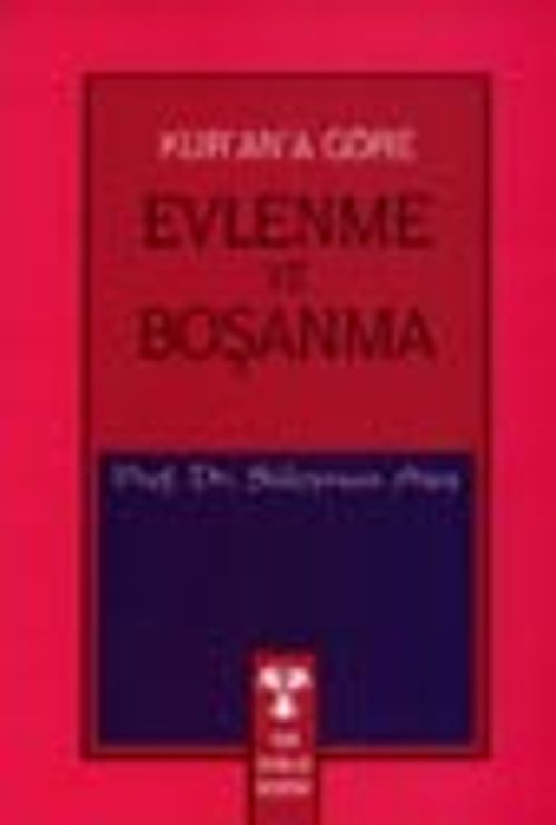 Kur'an'a Göre Evlenme ve Boşanma