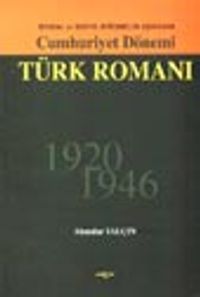 Cumhuriyet Dönemi Türk Romanı -1920-1946-