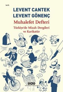 Muhalefet Defteri Türkiye'de Mizah Dergileri ve Karikatür