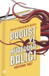 Proust Ve M&uuml;rekkep balığı:Okuyan Beynin Bilimi Ve Hikayesi