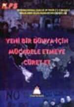 Yeni Bir Dünya İçin Mücadele Etmeye Cüret Et