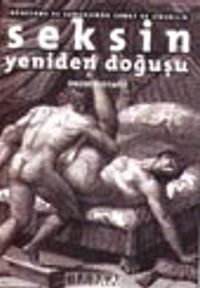 Rönesans ve Sonrasında Sanat ve Cinsellik Seksin Yeniden Doğuşu