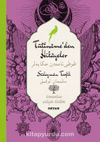 Tütiname'den Hikayeler-Süleyman Tevfik (İki Dil (Alfabe) Bir Kitap-Osmanlıca-Türkçe)