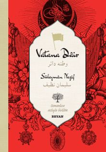 Vatana Dair-Süleyman Nazif (İki Dil (Alfabe) Bir Kitap-Osmanlıca-Türkçe)