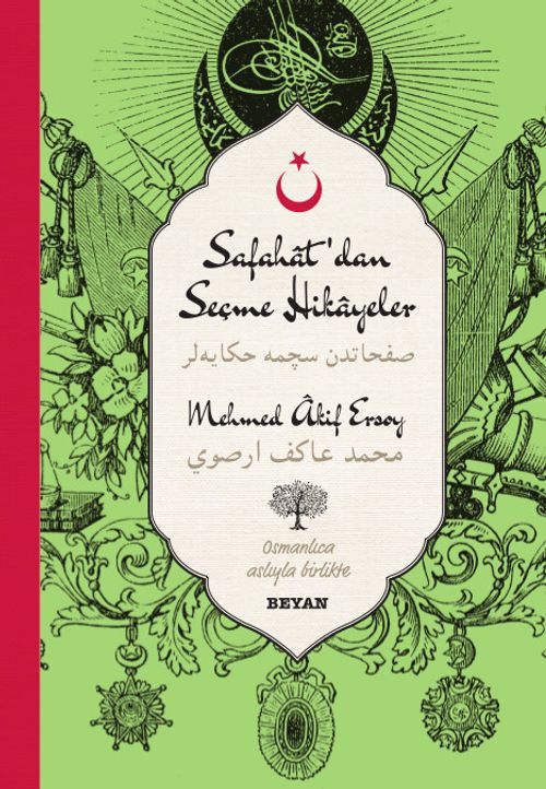 Safahat'dan Seçme Hikayeler-Mehmed Akif Ersoy (İki Dil (Alfabe) Bir Kitap-Osmanlıca-Türkçe)