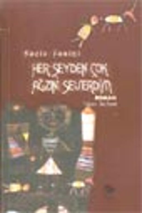 Her Şeyden Çok Ağzını Severdim