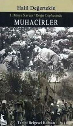 Muhacirler 1. Dünya Savaşı-Doğu Cephesinde