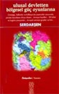 Ulusal Devletten Bölgesel Güç Oyunlarına
