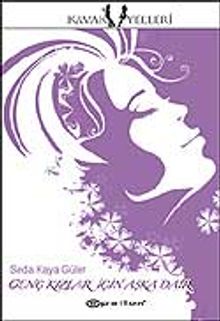 Genç Kızlar İçin Aşka Dair