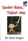 Devlet Baba, Tabiat Ana