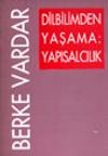 Dilbilimden Yaşama: Yapısalcılık