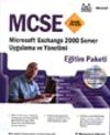 MCSE Exam 70-224 Eğitim Paketi Microsoft Exchange 2000 Server Uygulama ve Y&ouml;netimi