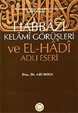 Habbazi Kelami Görüşleri ve El-Hadi Adlı Eseri / 39-C-18