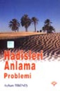 Hadisleri Anlama Problemi