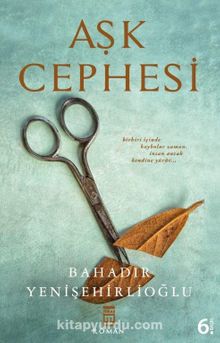 Aşk Cephesi - Bahadır Yenişehirlioğlu