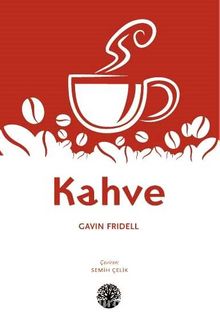Kahve - Gavin Fridell