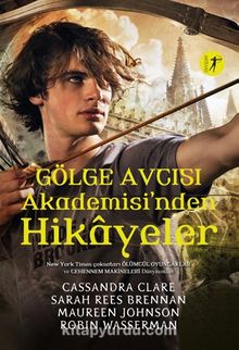Gölge Avcısı Akademisi’nden  Hikayeler - Maureen Johnson