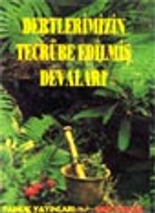 Dertlerimizin Tecrübe Edilmiş Devaları (bitki-004)