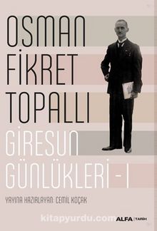 Giresun  Günlükleri 1 - Osman Fikret Topallı