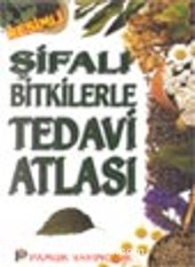 Şifalı Bitkilerle Tedavi Atlası (bitki-008) - Bilinmeyen Yazar