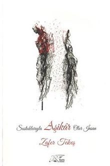 Sustuklarıyla Aşikar Olur İnsan