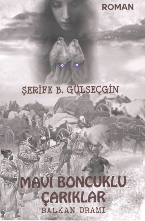 Mavi Boncuklu Çarıklar & Balkan Dramı