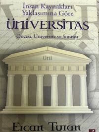 İnsan Kaynakları Yaklaşımına Göre Üniversitas Öncesi Üniversite ve Sonrası