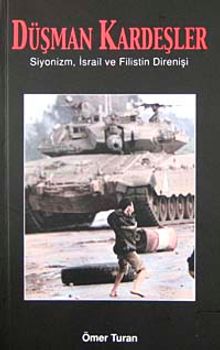 Düşman Kardeşler Siyonizm, İsrail ve Filistin Direnişi