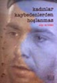 Kadınlar Kaybedenlerden Hoşlanmaz