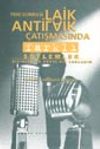 1990 Sonrası Laik Antilaik &Ccedil;atışmasında Farklı S&ouml;ylemler