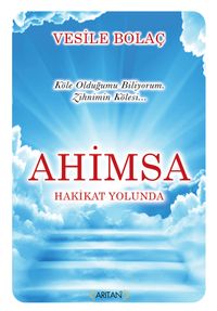 Ahimsa & Hakikat Yolunda