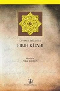 Fıkıh Kitabı & Satıraltı Tercümeli