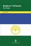 Başkurt T&uuml;rk&ccedil;esi S&ouml;zl&uuml;ğ&uuml;