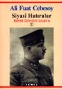 Siyasi Hatıralar / Büyük Zaferden Lozan'a 1