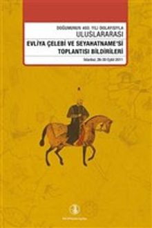 Evliya Çelebi ve Seyahatname'si Toplantısı Bildirileri 26 - 30 Eylül 2011