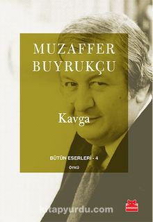 Kavga / Bütün Eserleri 4 - Muzaffer Buyrukçu