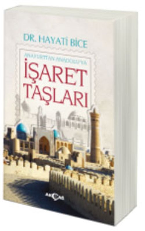 Anayurttan Anadolu'ya İşaret Taşları