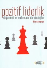Pozitif Liderlik & Olağanüstü Bir Performans İçin Stratejiler