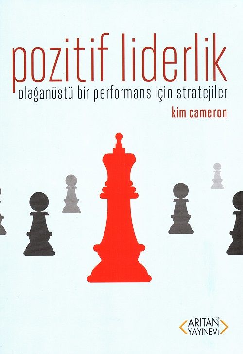 Pozitif Liderlik & Olağanüstü Bir Performans İçin Stratejiler