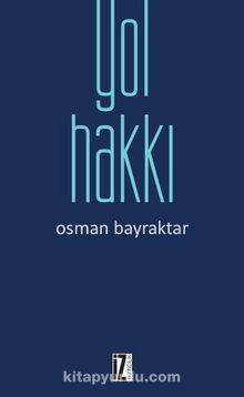 Yol Hakkı - Osman Bayraktar